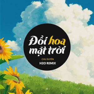 Đồi Hoa Mặt Trời (Remix EDM)