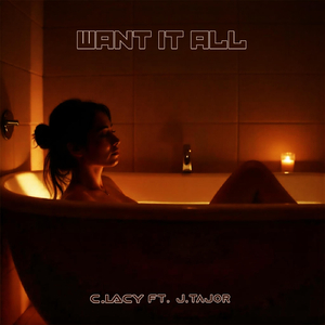 Want It All (feat. J.TAJOR)