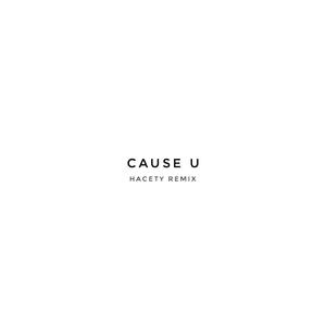 Crazy Bucket-Cause U（Hacety remix）