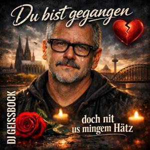 Du bist gegangen, doch nit us mingem Hätz