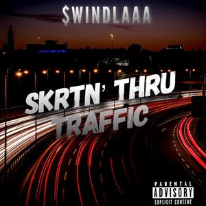 SKRTN' THRU TRAFFIC