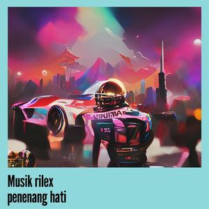 Musik Rilex Penenang Hati