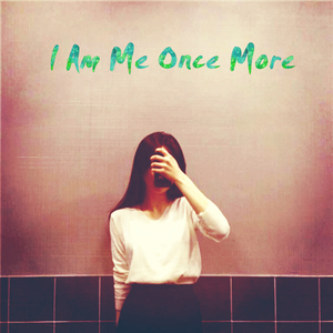 I Am Me Once More(Remix)(ft.季小姐  prod. by 有心无题)