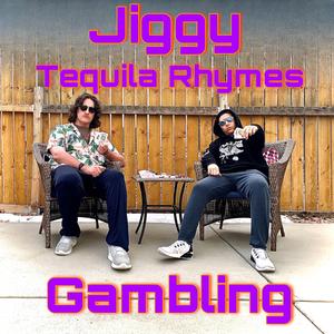 Gambling (feat. Tequila Rhymes)