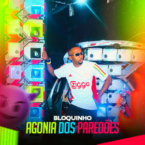 Bloquinho Agonia dos Paredões: Vai Toma Coronhada / Joga Bunda Joga / Black Lança / Toma Sarradinha / Ela Gosta dos Sequinhos / Bahia Salvador