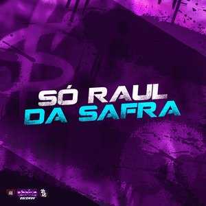 Só Raul da Safra