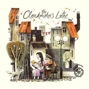The Clockmaker's Lathe (feat. Lindsay Clarke)