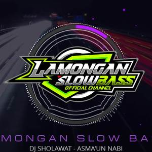 Asmaun Nabi Slow Bass