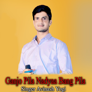 Ganjo Pila Nadyaa Bang Pila