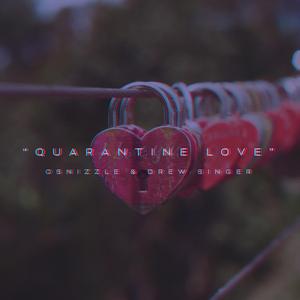Quarantine Love (feat. Drew Singer)