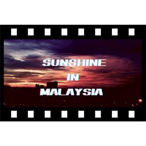 SUNSHINE IN MALAYSIA