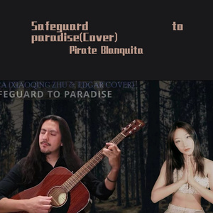 Safeguard to paradise (Blanca & Edgar cover)