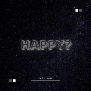 HAPPY?
