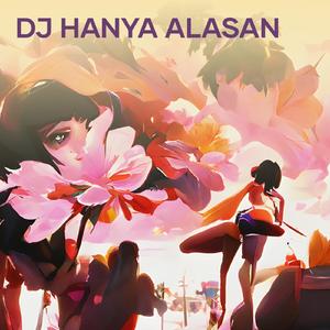 Dj Hanya Alasan