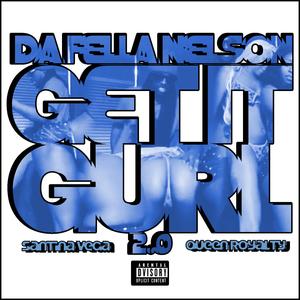 Get It Gurl 2.0 (feat. Santina Vega & Queen Royalty)