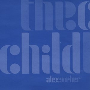 The Child (Wuz Mix by Alex Gopher)