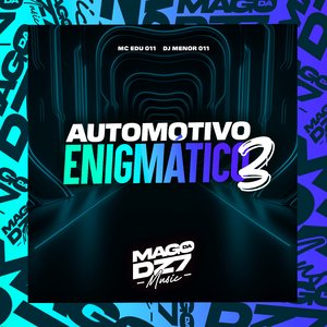 Automotivo Enigmático 3