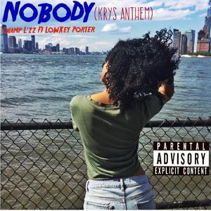 Nobody (feat. LowKey Porter) [Krys Anthem]