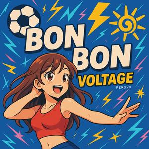 BON BON VOLTAGE (Suno.ai)