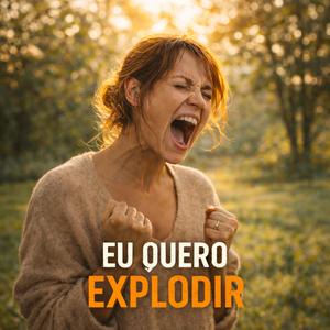 Eu Quero Explodir