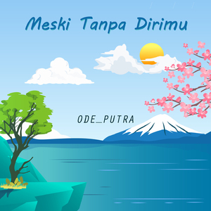 Meski Tanpa Dirimu
