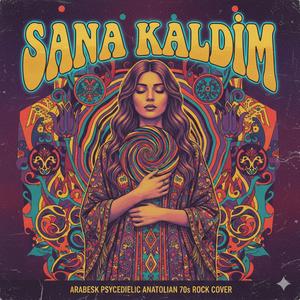Sana Kaldım (Unutulamayan Sevdanın Şarkısı)