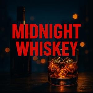 Midnight Whiskey