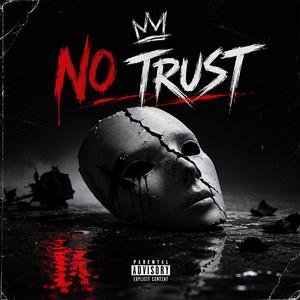 No trust (feat. 1way2tee)