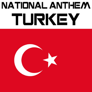 National Anthem Turkey (Istiklal Marsi)