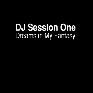Dreams In My Fantasy (Original Remix)