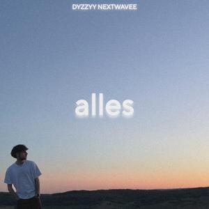 alles (feat. NEXTWAVEE)