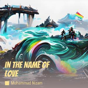 In the Name of Love