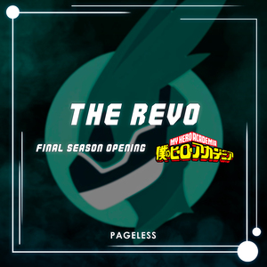 The Revo (Final Season Opening from "My Hero Academia")