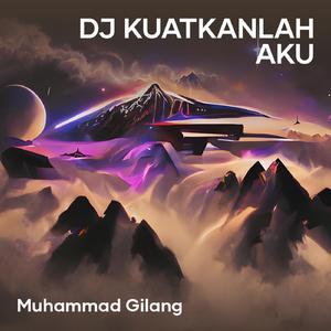 Dj Kuatkanlah Aku