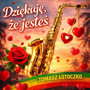 Dziękuję że jesteś