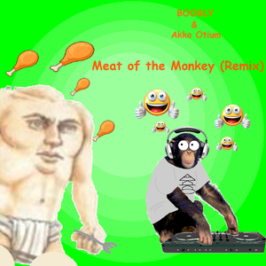 Meat of the Monkey (Remix)