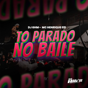 Tô Parado No Baile