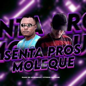 Senta pros Moleque
