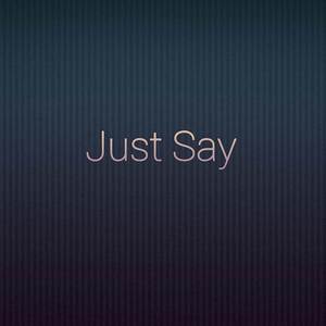 Just Say