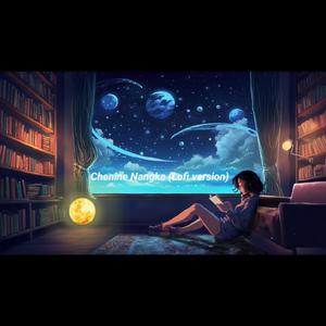 Chenine Nangke (Lofi Version)