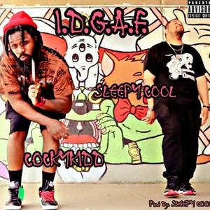 I.D.G.A.F. (feat. Sleepy Cool)