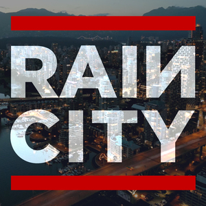 Raincity (Vancity Anthem)