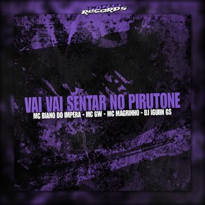 Vai Sentar no Pirutone (feat. Mc Biano do Impéra)