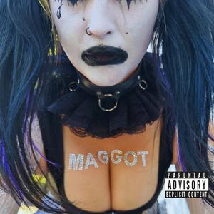 MAGGOT (feat. GUTTERJUNKIE)