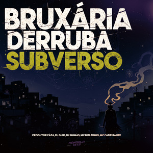 Bruxaria Derruba Subverso