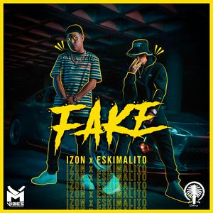 Fake (feat. Eskimalito)