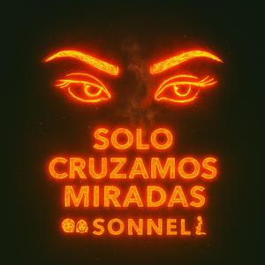 Solo Cruzamos Miradas
