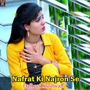 Nafrat Ki Najron Se