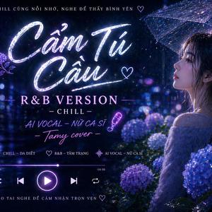 Cẩm Tú Cầu R&B -Tamy cover
