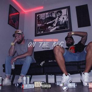 ON the REG (feat. Robby Rico)